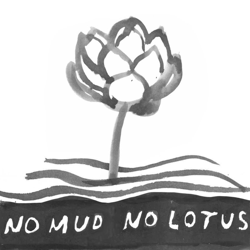 Ink painting of a lotus rising from water above a dark band of mud lettered No mud no lotus